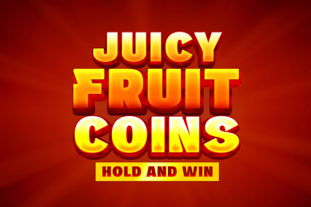Juicy Fruit Coins Hold and Win